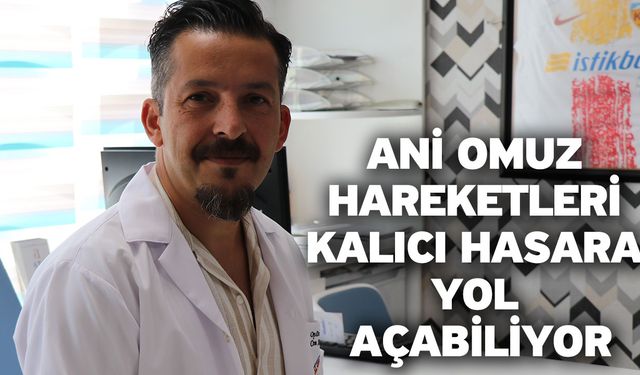 Ani omuz hareketleri kalıcı hasara yol açabiliyor