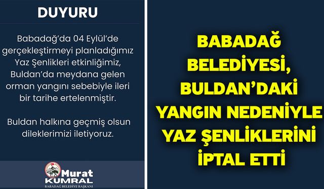 Babadağ Belediyesi, Buldan’daki Yangın Nedeniyle Yaz Şenliklerini İptal Etti