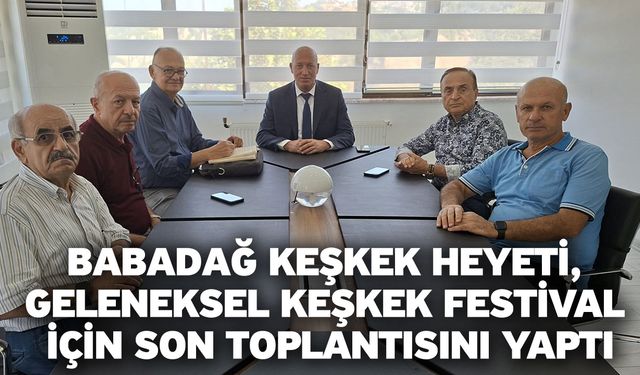 Babadağ Keşkek Heyeti, Geleneksel Keşkek Festival İçin Son Toplantısını Yaptı