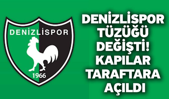 Denizlispor Tüzüğü Değişti! Kapılar Taraftara Açıldı
