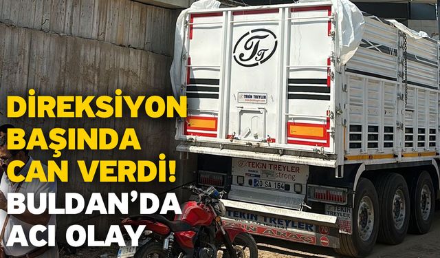 Direksiyon Başında Can Verdi: Buldan’da Acı Olay
