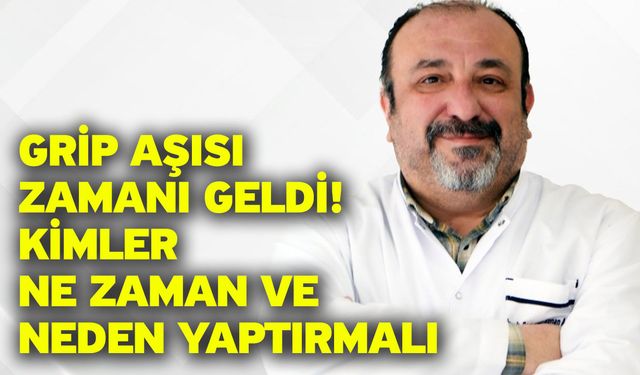 Grip aşısı zamanı geldi! Kimler ne zaman ve neden yaptırmalı