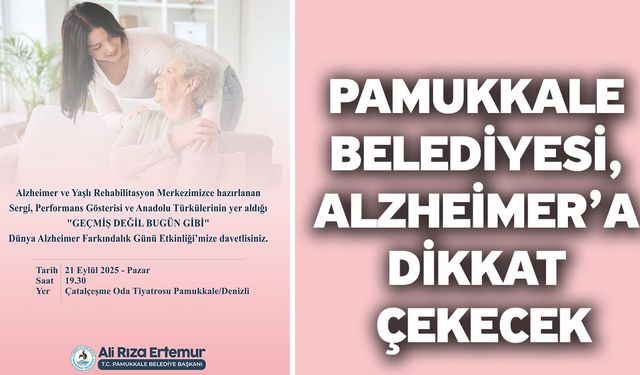 Pamukkale Belediyesi, Alzheimer’a Dikkat Çekecek