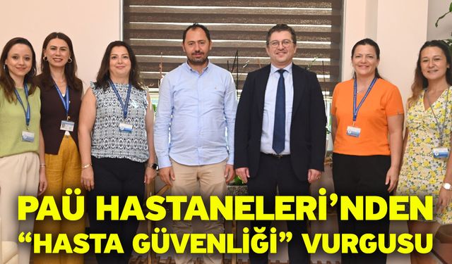 PAÜ Hastaneleri’nden “Hasta Güvenliği” Vurgusu