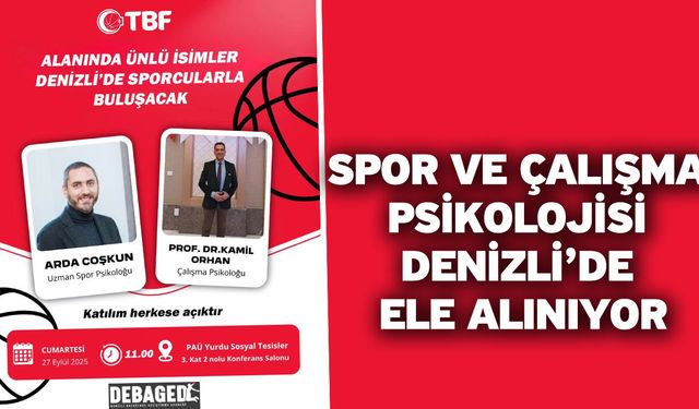 Spor ve Çalışma Psikolojisi Denizli’de Ele Alınıyor