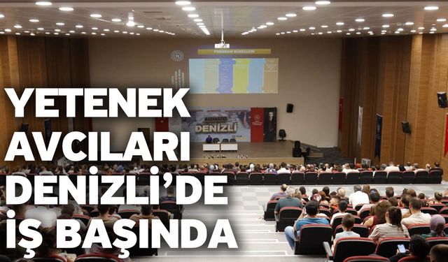 Yetenek Avcıları Denizli’de İş Başında