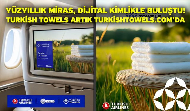Yüzyıllık Miras, Dijital Kimlikle Buluştu! Turkish Towels Artık turkishtowels.com’da