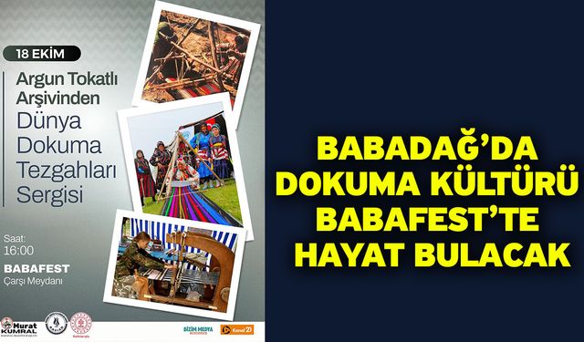 Babadağ’da Dokuma Kültürü BABAFEST’te Hayat Bulacak