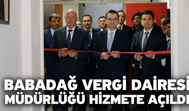 Babadağ Vergi Dairesi Müdürlüğü Hizmete Açıldı