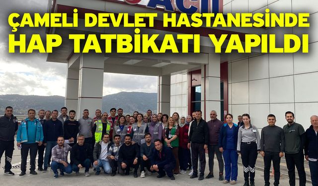 Çameli Devlet Hastanesinde HAP tatbikatı yapıldı