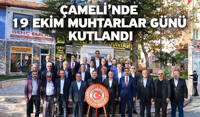 Çameli’nde 19 Ekim Muhtarlar Günü Kutlandı