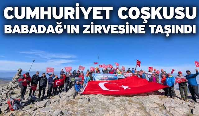 Cumhuriyet coşkusu Babadağ'ın zirvesine taşındı