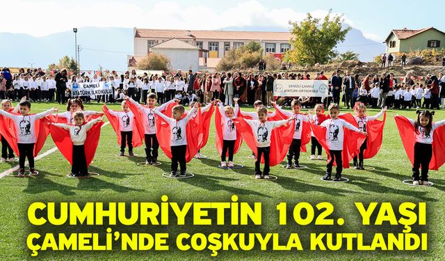 Cumhuriyetin 102. yaşı Çameli’nde coşkuyla kutlandı