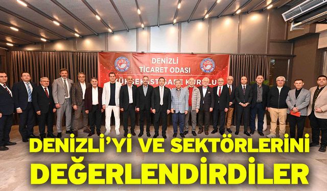 Denizli Ticaret Odası, Yüksek İstişare Kurulu’nu Topladı