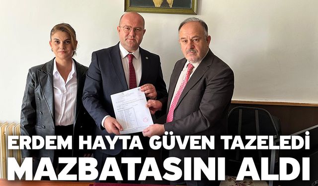 Erdem Hayta Güven Tazeledi, Mazbatasını Aldı