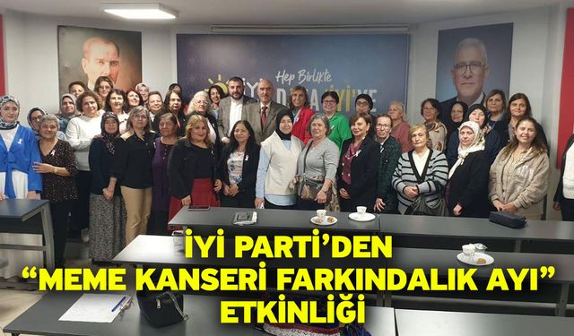 İYİ Parti’den “Meme Kanseri Farkındalık Ayı” Etkinliği
