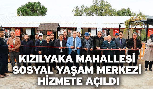 Kızılyaka Mahallesi Sosyal Yaşam Merkezi Hizmete Açıldı