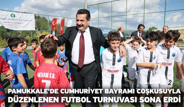 Pamukkale'de Cumhuriyet Bayramı Coşkusuyla Düzenlenen Futbol Turnuvası Sona Erdi