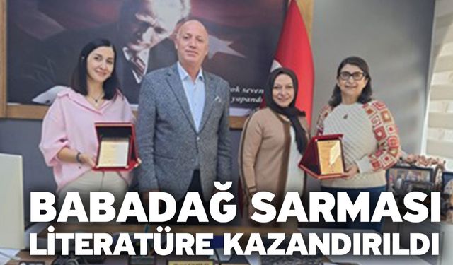 Babadağ Sarması Literatüre Kazandırıldı