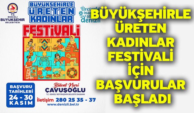 Büyükşehirle Üreten Kadınlar Festivali için başvurular başladı