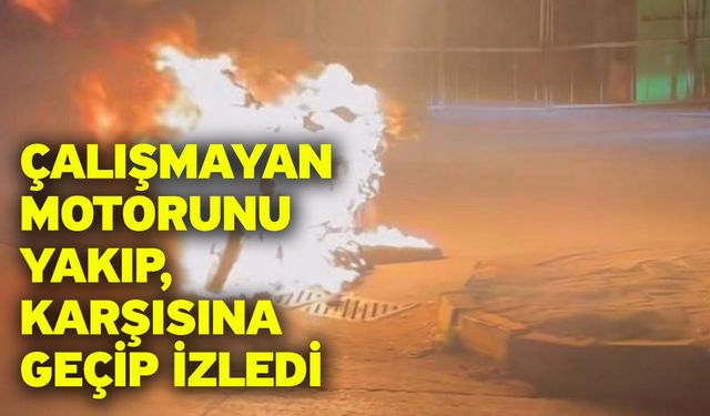 Çalışmayan Motorunu Yakıp, Karşısına Geçip İzledi