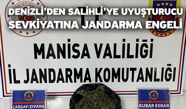 Denizli’den Salihli’ye uyuşturucu sevkiyatına jandarma engeli