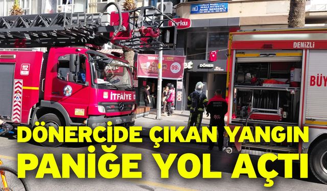 Dönercide çıkan yangın paniğe yol açtı