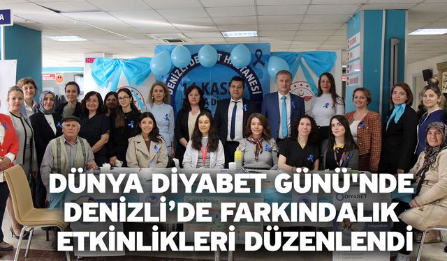 Dünya Diyabet Günü'nde Denizli’de Farkındalık Etkinlikleri Düzenlendi