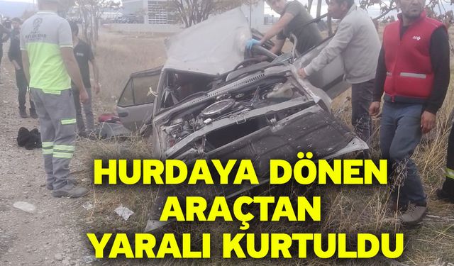 Hurdaya dönen araçtan yaralı kurtuldu