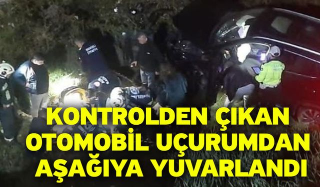 Kontrolden çıkan otomobil uçurumdan aşağıya yuvarlandı