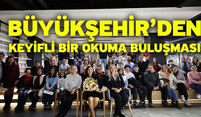 Büyükşehir’den keyifli bir okuma buluşması
