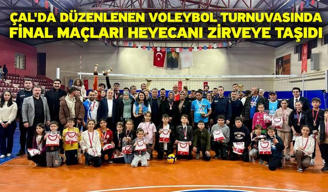 Çal'da düzenlenen voleybol turnuvasında final maçları heyecanı zirveye taşıdı