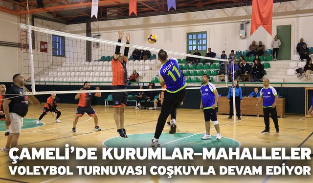 Çameli’de Kurumlar–Mahalleler Voleybol Turnuvası Coşkuyla Devam Ediyor