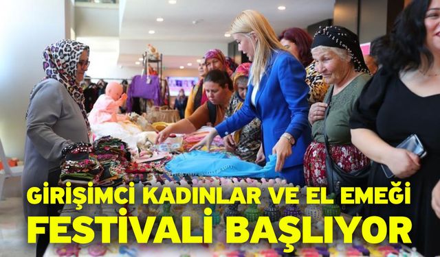 Girişimci Kadınlar ve El Emeği Festivali başlıyor