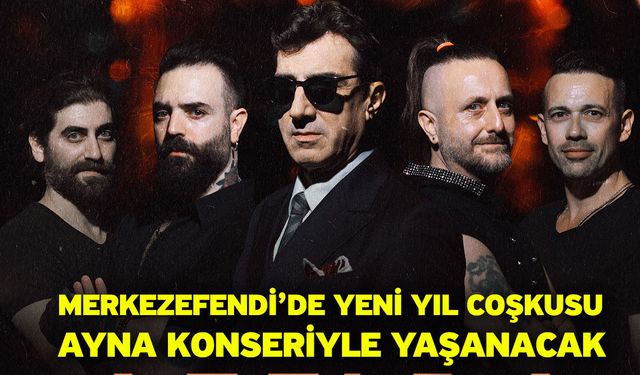 Merkezefendi’de Yeni Yıl Coşkusu Ayna Konseriyle Yaşanacak