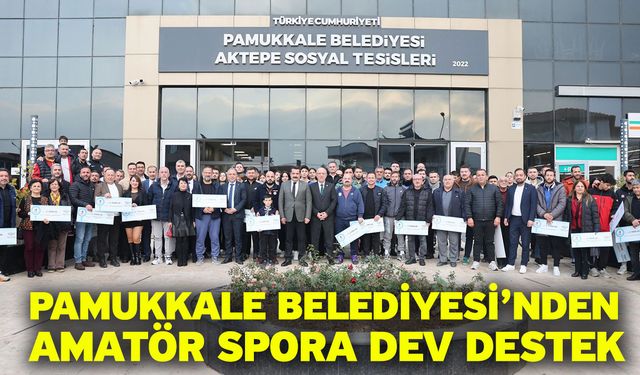 Pamukkale Belediyesi’nden Amatör Spora Dev Destek