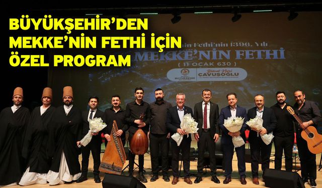 Büyükşehir’den Mekke’nin Fethi için özel program