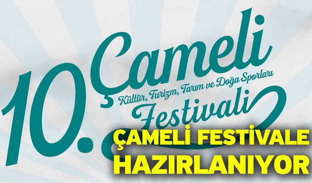 Çameli Festivale Hazırlanıyor
