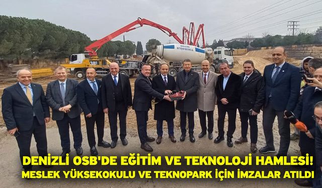 Denizli OSB'de Eğitim ve Teknoloji Hamlesi: Meslek Yüksekokulu ve Teknopark İçin İmzalar Atıldı
