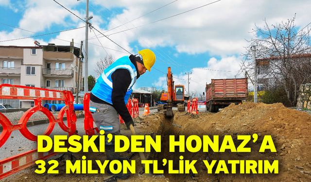 DESKİ’den Honaz’a 32 milyon TL’lik yatırım