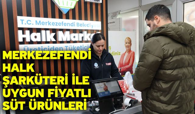 Merkezefendi Halk Şarküteri İle Uygun Fiyatlı Süt Ürünleri
