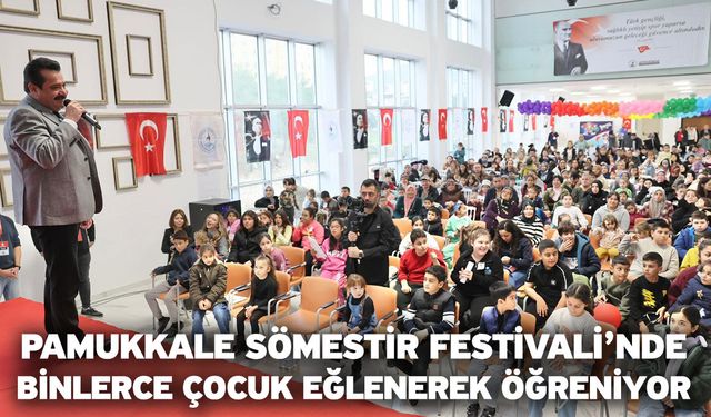 Pamukkale Sömestir Festivali’nde Binlerce Çocuk Eğlenerek Öğreniyor