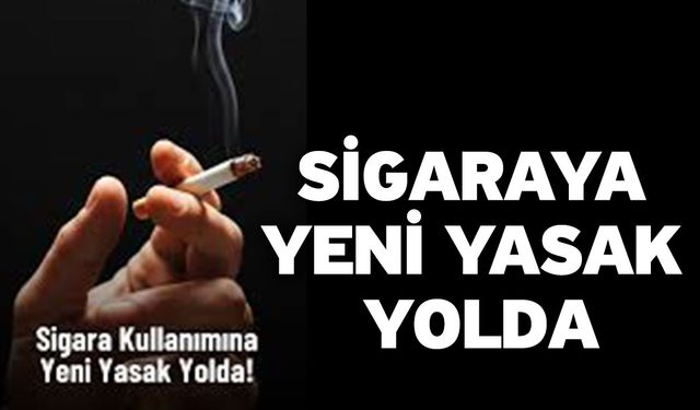 Sigaraya Yeni Yasak Yolda