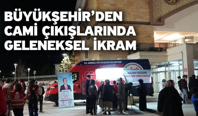 Büyükşehir’den cami çıkışlarında geleneksel ikram