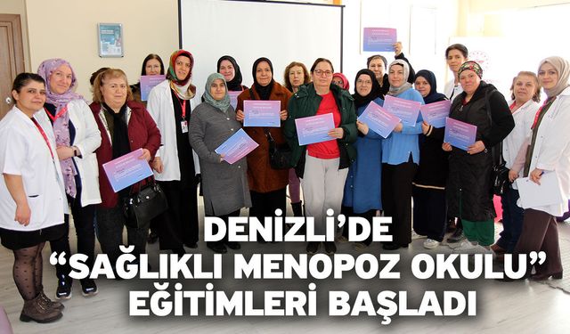 Denizli’de “Sağlıklı Menopoz Okulu” Eğitimleri Başladı