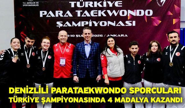 Denizlili Parataekwondo Sporcuları Türkiye Şampiyonasında 4 Madalya Kazandı