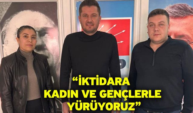 “İktidara kadın ve gençlerle yürüyoruz”