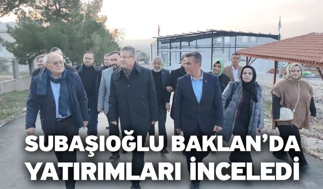 Subaşıoğlu Baklan’da Yatırımları İnceledi
