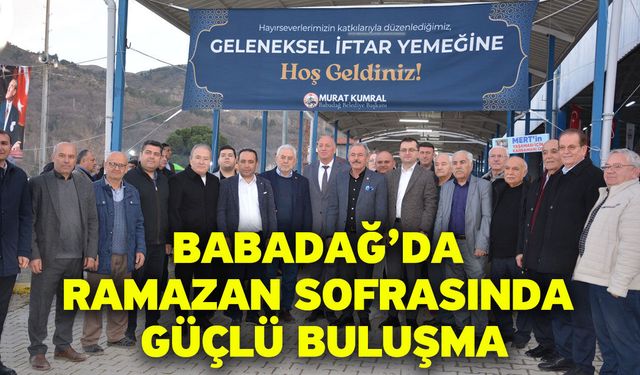 Babadağ’da Ramazan Sofrasında Güçlü Buluşma