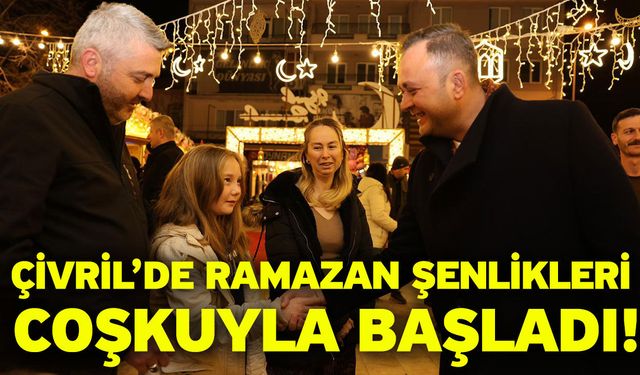 Çivril’de Ramazan Şenlikleri coşkuyla başladı!